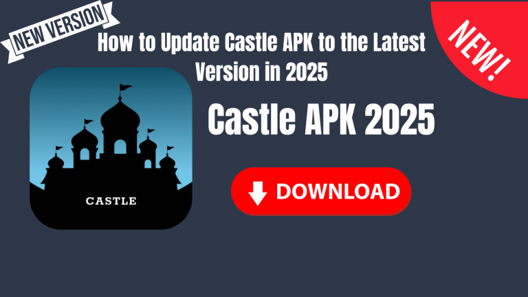 How to Update Castle APK to the Latest Version in 2025