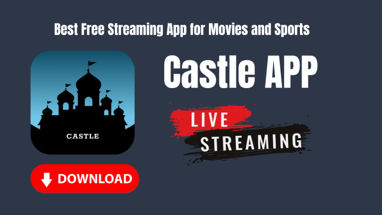 Castle App – Best Free Streaming App for Movies and Sports