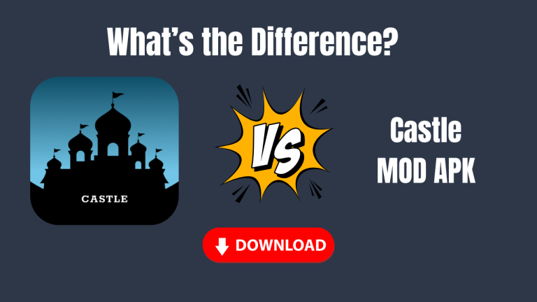 Castle APK vs Castle MOD APK – What’s the Difference?