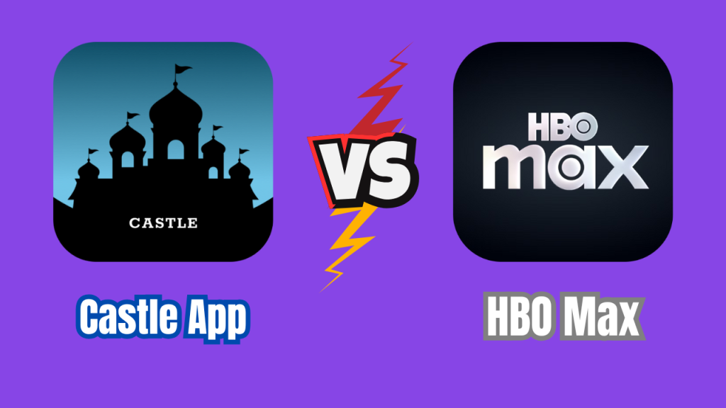 Castle App vs HBO Max 