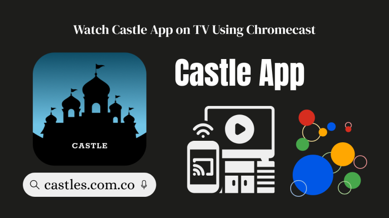 Chromecast on the Castle App