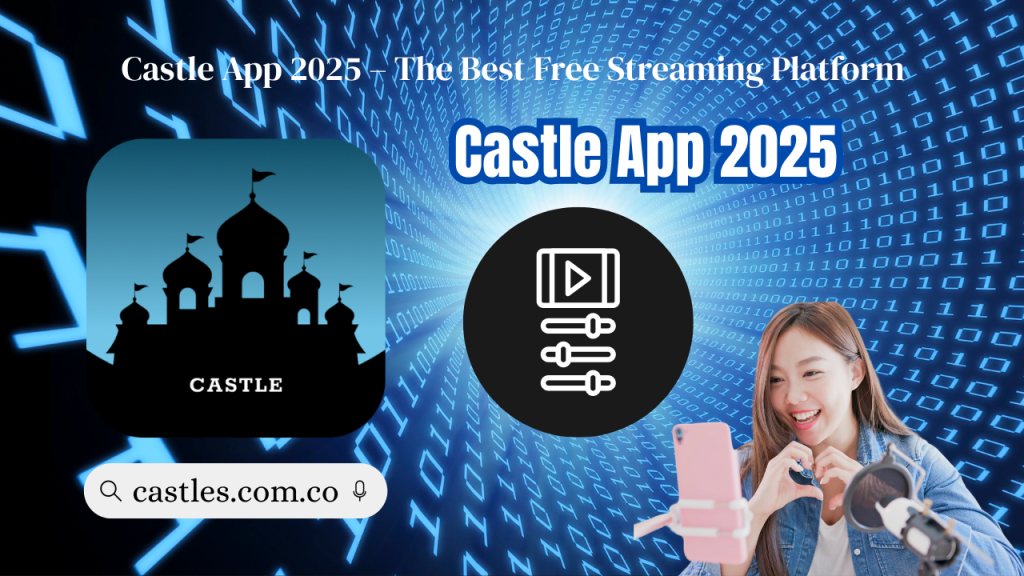 Castle App 2025 Free Streaming