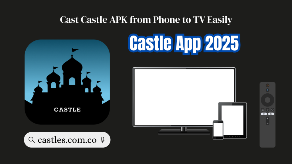 Castle APK Phone to TV Streaming