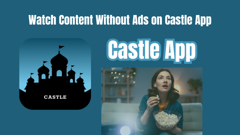 Watch Content Without Ads on Castle App