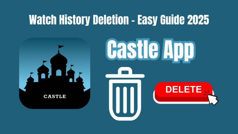 Castle App Watch History Deletion