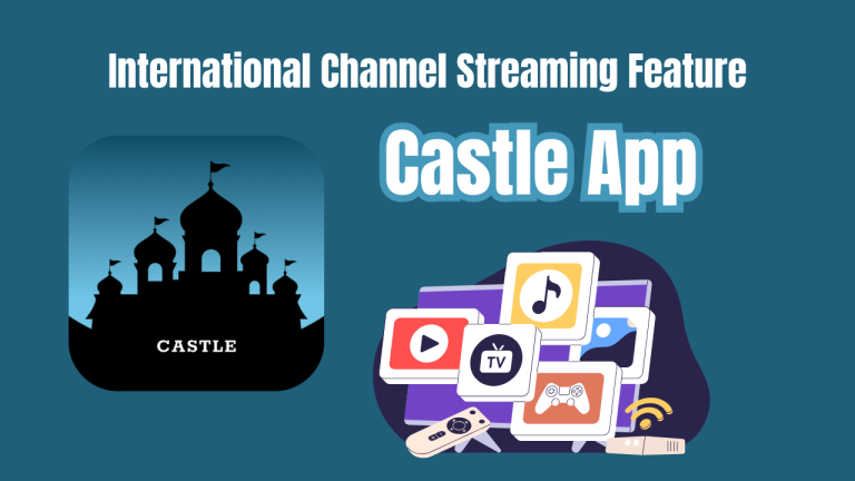 Castle App International Channel Streaming
