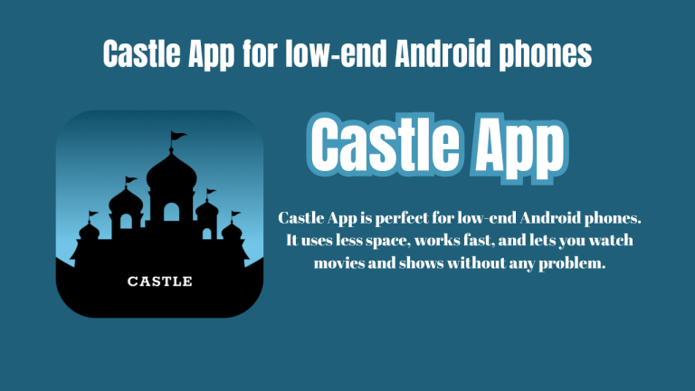 Castle App for low-end Android phones