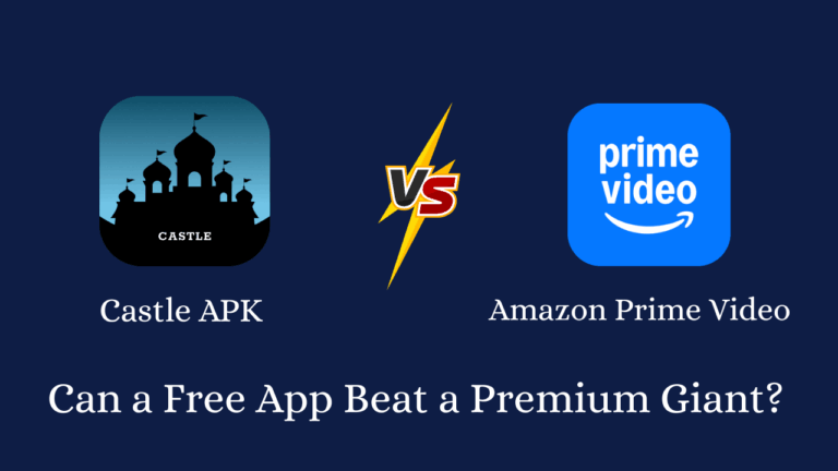 Castle APK vs Amazon Prime Video: Can a Free App Beat a Premium Giant?